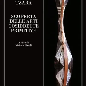 Ordina Subito Scoperta delle arti cosiddette primitive