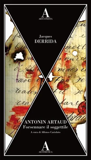 Antonin Artaud. Forsennare il soggettile Occasione Imperdibile