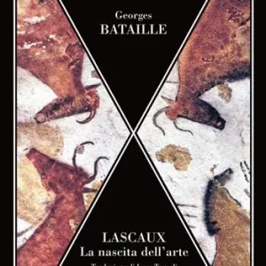 Lascaux. La nascita dell‘arte Must-Have