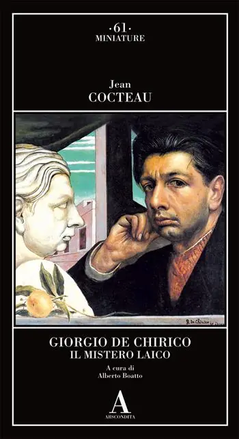Giorgio de Chirico. Il mistero laico Ultimissimo Modello