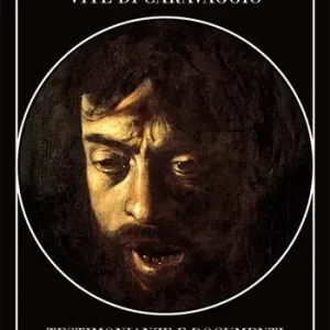 Popolare Vite di Caravaggio. Testimonianze e documenti