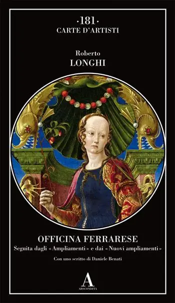 Officina ferrarese. Seguita dagli «Ampliamenti» e dai «Nuovi ampliamenti» Non Perdere
