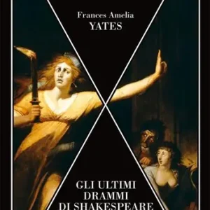 Gli ultimi drammi di Shakespeare. Un nuovo tentativo di approccio Più Venduto