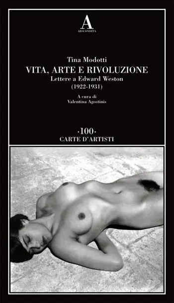 Vita, arte e rivoluzione. Lettere a Edward Weston (1922-1931) Compra Oggi Stesso