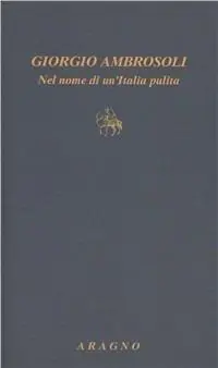 Giorgio Ambrosoli. Nel nome di un‘Italia pulita Offerta Limitata
