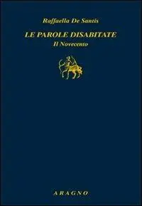 Le parole disabitate. Il Novecento Affare
