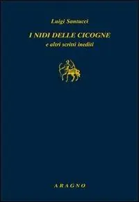 Prezzo Conveniente I nidi delle cicogne e altri scritti inediti