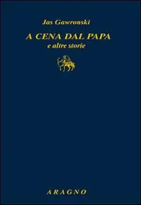 A cena dal papa e altre storie Direttamente Dal Produttore
