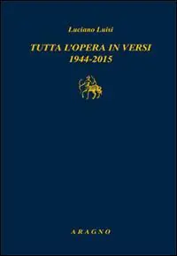 Tutta l‘opera in versi 1944-2015 Prezzo Scontato