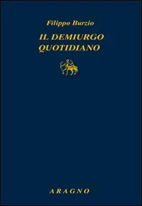Nuovo Arrivo Il demiurgo quotidiano