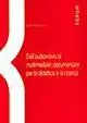 Dall‘audiovisivo al multimediale. Documentare per la didattica e la ricerca Economico