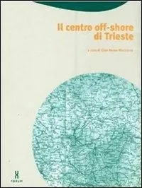 Il centro off-shore di Trieste Subito Disponibile