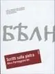 Compra Online Scritti sulla pietra. Voci e immagini dalla Bosnia ed Erzegovina fra medioevo ed età moderna