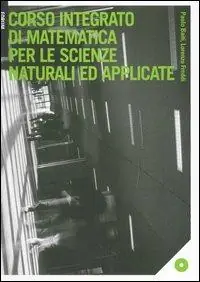 Corso integrato di matematica per le scienze naturali ed applicate. Con CD-ROM Vendita Finale