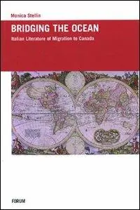 Bridging the ocean. Italian literature of migration to Canada Novità