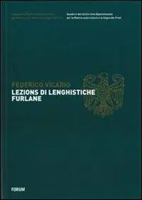 Novità Lezions di lenghistiche furlane. Testo friulano e italiano