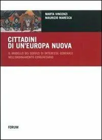 Cittadini di un‘Europa nuova. Il modello dei servizi di interesse generale nell‘ordinamento comunitario Pagamento Sicuro