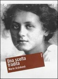 Una scelta tradita. Milena Jesenská e la vigilia della guerra. Ediz. illustrata Offerta Speciale