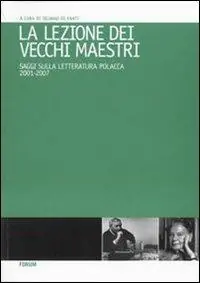 Affare La lezione dei vecchi maestri. Saggi sulla letteratura polacca 2001-2007