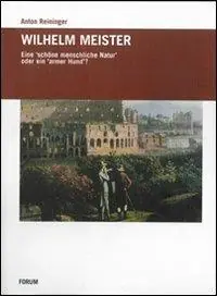 Occasione Imperdibile Wilhelm Meister. Eine schone menschiche Natur oder ein armer Hund