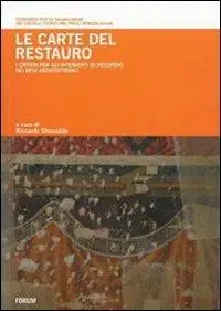 Subito Disponibile Le carte del restauro. I criteri per gli interventi di recupero dei beni architettonici