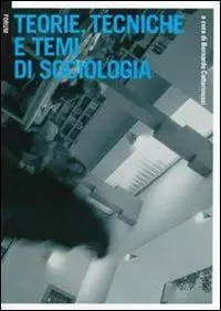 Teorie, tecniche e temi di sociologia Professionale