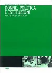 Donne, politica e istituzioni. Tra desiderio e certezza Spedito Oggi