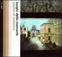 Luoghi della memoria-Places of memory. Ediz. illustrata Professionale