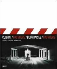 Ultimissimo Modello Confini/frontiere-Boundaries/frontiers. Ediz. bilingue