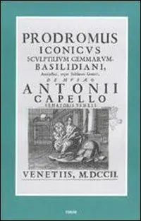 Offerta Limitata Prodromus iconicus sculptilium gemmarum Basilidiani amulectici atque talismani generis (rist. anast. Venezia, 1702)