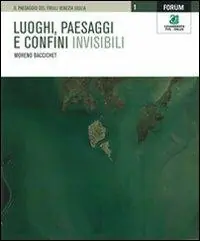 Luoghi, paesaggi e confini invisibili Consegna Rapida