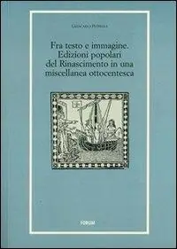 Fra testo e immagine. Edizioni popolari del Rinascimento in una miscellanea ottocentesca Saldi