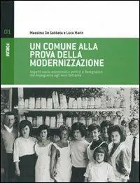 Un comune alla prova della modernizzazione. Aspetti socio-economici e politici a Tavagnacco dal dopoguerra agli anni Settanta Acquista Ora