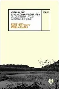 Solo Oggi Water in the Euro-Mediterranean Area-L‘acqua nello spazio euromediterraneo. Ediz. bilingue. Con CD-ROM
