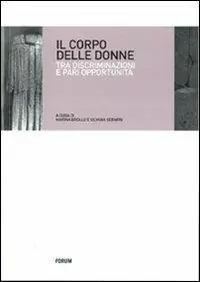Novità Il corpo delle donne. Tra discriminazioni e pari opportunità