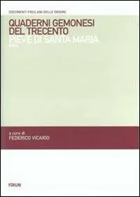 Quaderni gemonesi del Trecento. Pieve di Santa Maria Reso Gratuito