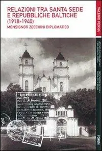 Relazioni tra Santa Sede e Repubbliche baltiche (1918-1940). Monsignor Zecchini diplomatico Promozione