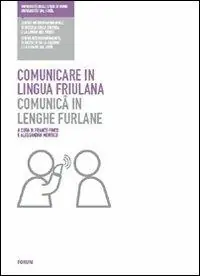 Comunicare in lingua friulana-Comunicâ in lenghe furlane Acquista Ora
