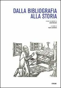 Offerta Speciale Dalla bibliografia alla storia. Studi in onore di Ugo Rozzo
