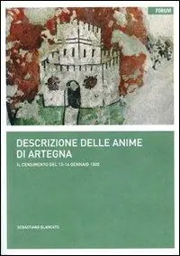 Descrizione delle anime di Artegna. Il censimento del 13-14 gennaio 1500. Testo latino a fronte Offerta Speciale