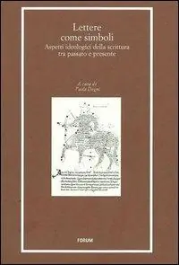 Lettere come simboli. Aspetti ideologici della scrittura tra passato e presente Popolare