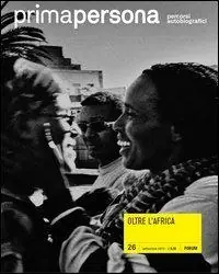 Primapersona. Percorsi autobiografici (2012). Vol. 26 Oltre l‘Africa Promo Stagionale