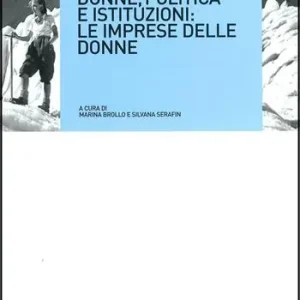 Donne, politica e istituzioni. Le imprese delle donne Più Venduto