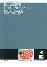 Occasione Imperdibile Educazione e sperimentazione plurilingue. Metodi e applicazioni