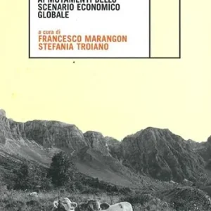 I sistemi rurali di fronte ai mutamenti dello scenario economico globale Affare