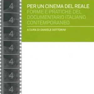 Non Perdere Per un cinema del reale. Forme e pratiche del documentario italiano contemporaneo