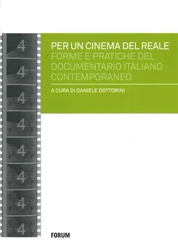 Non Perdere Per un cinema del reale. Forme e pratiche del documentario italiano contemporaneo