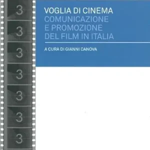 Offerta Speciale Voglia di cinema. Comunicazione e promozione del film in Italia