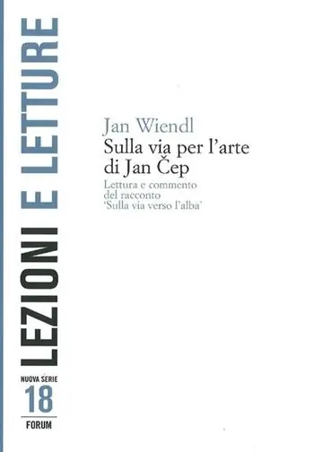 Nuova Collezione Sulla via per l‘arte di Jan Cep. Lettura e commento del racconto «Sulla via verso l‘alba»
