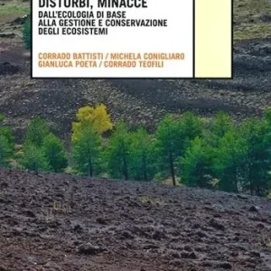 Soddisfatti O Rimborsati Biodiversità, disturbi, minacce. Dall‘ecologia di base alla gestione e conservazione degli ecosistemi